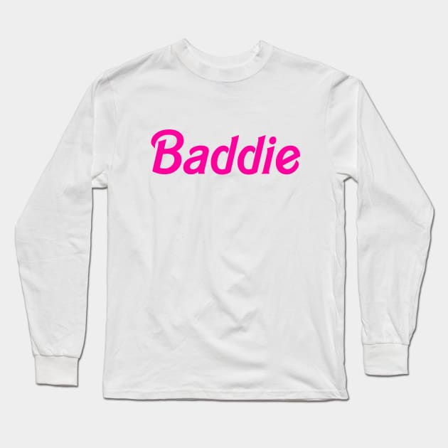 Barbie Baddie Long Sleeve T-Shirt by hellocrazy